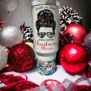 Just a Girl Christmas Movie 40 Oz tumbler